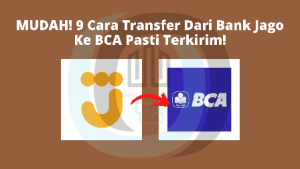Cara Transfer Dari Bank Jago Ke BCA