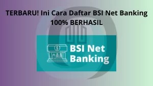 Cara Daftar BSI Net Banking
